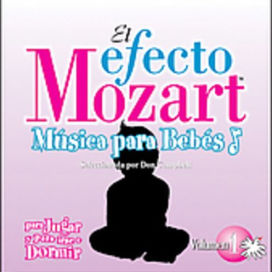Efecto Mozart Música para Bebés, Vol. 1: Para Jugar y para Irse a Dormir