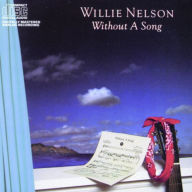 Title: Without a Song, Artist: Willie Nelson