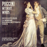 Title: Puccini Without Words, Artist: Andre Kostelanetz & His Orchestra
