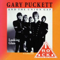 Title: Looking Glass: A Collection, Artist: Gary Puckett