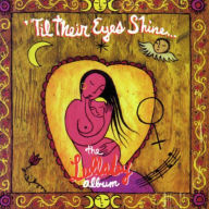Title: 'Til Their Eyes Shine (The Lullaby Album), Artist: Various Artists