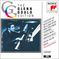 The Glenn Gould Edition: Byrd, Gibbons, Sweelinck: Keyboard Works