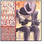Strong Hand of Love: A Tribute to Mark Heard