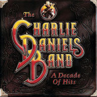 Title: A Decade of Hits, Artist: The Charlie Daniels Band