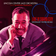 Title: Live in Swing City: Swingin with the Duke, Artist: Lincoln Center Jazz Orchestra