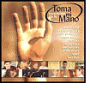 Toma Mi Mano... Canciones de Fe