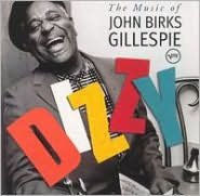Dizzy: The Music of John Birks Gillespie