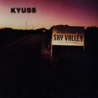Title: Welcome to Sky Valley, Artist: Kyuss