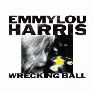 Title: Wrecking Ball, Artist: Emmylou Harris