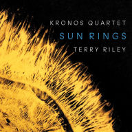Title: Terry Riley: Sun Rings, Artist: Kronos Quartet