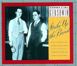 George & Ira Gershwin: Strike Up the Band
