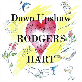 Dawn Upshaw Sings Rodgers & Hart