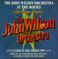 John Wilson Orchestra at the Movies: The Bonus Tracks