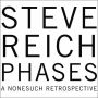 Phases - A Nonesuch Retrospective