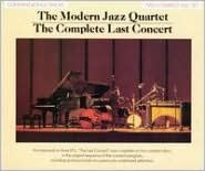 Title: The Complete Last Concert, Artist: The Modern Jazz Quartet