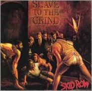 Title: Slave to the Grind, Artist: Skid Row