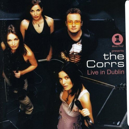 VH1 Presents the Corrs: Live in Dublin by The Corrs | CD | Barnes