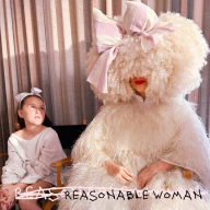 Title: Reasonable Woman, Artist: Sia