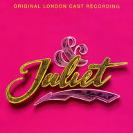 & Juliet [Original London Cast Recording]