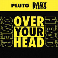 Title: Over Your Head, Artist: Future