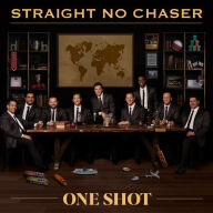Title: One Shot, Artist: Straight No Chaser