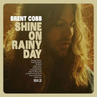 Title: Shine on Rainy Day, Artist: Brent Cobb