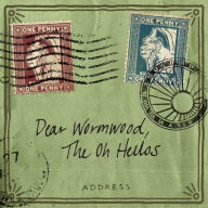 Title: Dear Wormwood, Artist: The Oh Hellos