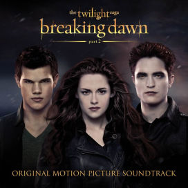 Twilight Saga: Breaking Dawn, Pt. 2 (Original Motion Picture Soundtrack)