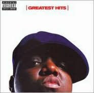 Title: Greatest Hits, Artist: The Notorious B.I.G.