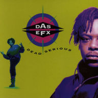 Title: Dead Serious, Artist: Das EFX