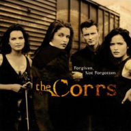 Title: Forgiven, Not Forgotten, Artist: The Corrs