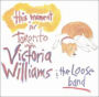 This Moment: In Toronto with Victoria Williams & the Loose Band
