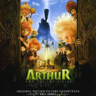 Title: Arthur and the Invisibles [Original Motion Picture Soundtrack], Artist: Eric Serra