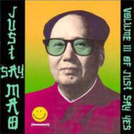 Title: Just Say Mao: Volume III of Just Say Yes, Artist: Various Artists