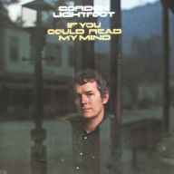 Title: If You Could Read My Mind, Artist: Gordon Lightfoot