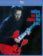 Eric Clapton: Nothing But the Blues [Blu-ray]