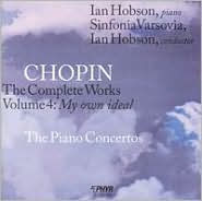 Chopin: The Complete Works, Vol. 4 - My own ideal