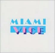 Title: Miami Vice [Original TV Soundtrack], Artist: Original Tv Soundtrack