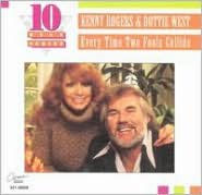 Every Time Two Fools Collide: The Best of Kenny Rogers & Dottie West