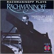 Title: Rachmaninoff Plays Rachmaninoff: Concertos Nos. 2 and 3, Artist: Sergey Rachmaninov