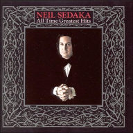 Title: All Time Greatest Hits, Artist: Neil Sedaka