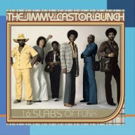 Title: 16 Slabs of Funk, Artist: The Jimmy Castor Bunch