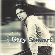 Title: The Essential Gary Stewart, Artist: Gary Stewart