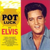 Pot Luck with Elvis
