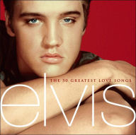 Title: The 50 Greatest Love Songs, Artist: Elvis Presley