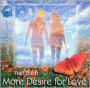 More Desire for Love