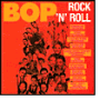 Bop Rock 'N' Roll