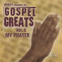 Gospel Greats, Vol. 9: My Prayer