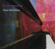 Title: The Remembering, Artist: Dave Bainbridge