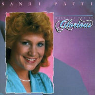 Title: Make His Praise Glorious, Artist: Sandi Patty